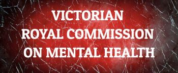 VICTORIAN ROYAL COMMISSION ON MENTAL HEALTH